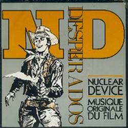 Nuclear Device : Desperados